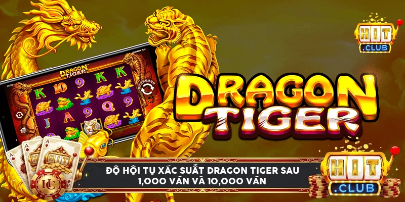 Biểu đồ hội tụ xác suất Dragon Tiger sau 1000 và 10000 ván