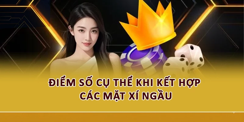 Điểm số cụ thể khi kết hợp các mặt xí ngầu