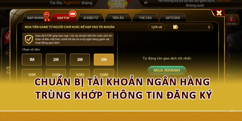Chuẩn bị tài khoản ngân hàng trùng khớp thông tin đăng ký