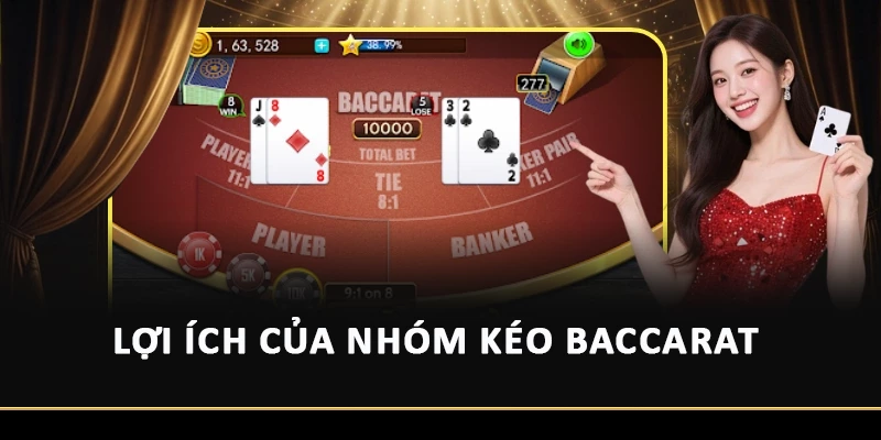 Lợi ích của nhóm kéo baccarat