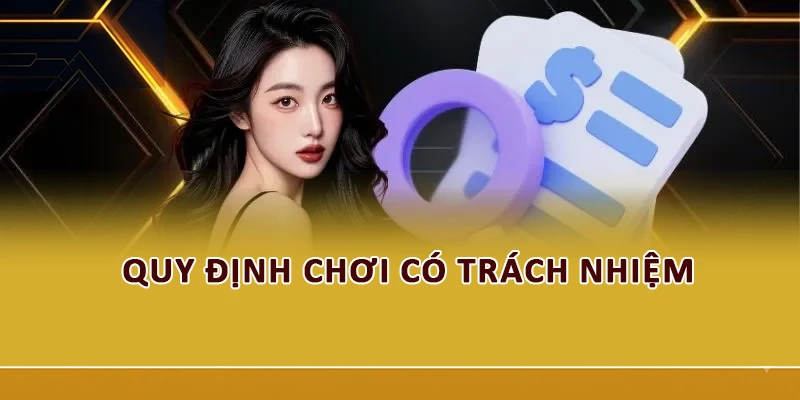 Quy định chơi có trách nhiệm